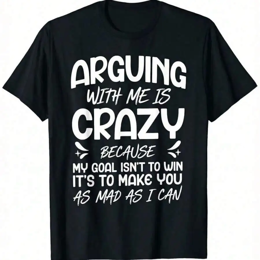 Humorous 'Arguing With Me Is Pointless, I Already Know I'm Wrong' Slogan T-Shirt - Lightweight Short-Sleeve Fun Printed Round Ne