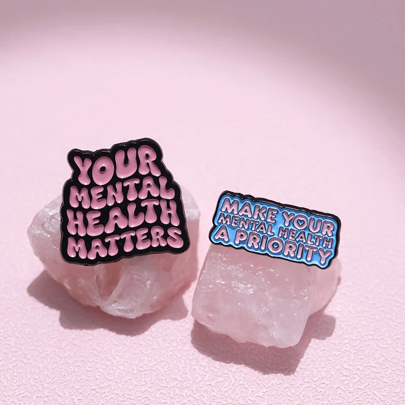 Make Your Mental Health A Priority Enamel Pin Mental Health Badge Funny Quote Brooch Decorative Lapel Backpack Jewelry Accessory