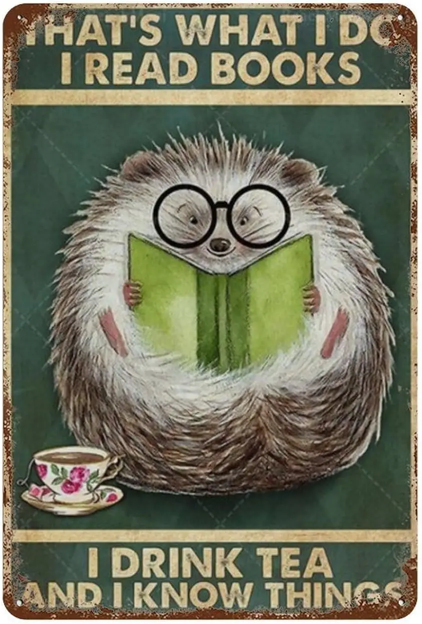 Vintage Tin Sign That'S What I Do I Read Books I Drink Tea And I Know Things Metal Sign Retro Wall Decor For Home Cafes Off sign