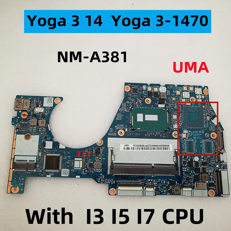 

FOR Lenovo Yoga 3 14 Yoga 3-1470 notebook motherboard NM-A381 I5-5200U CPU DDR3 100% complete test