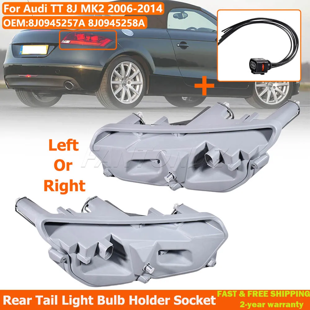 Rear Left/Right Rear Tail Light Bulb Holder & Prewire Plug For Audi TT 8J MK2 2006-2014 8J0945257A 1J0973733 8J0945258A