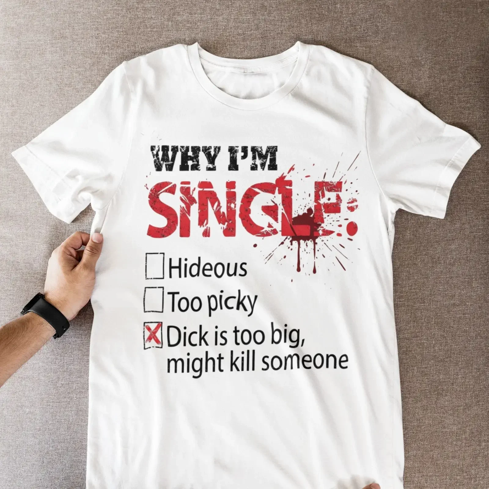 Sarcastic dating t shirt because I'm single too big meme graphic tee vintage Washed homme Comfortable Unisex streetwear fashion