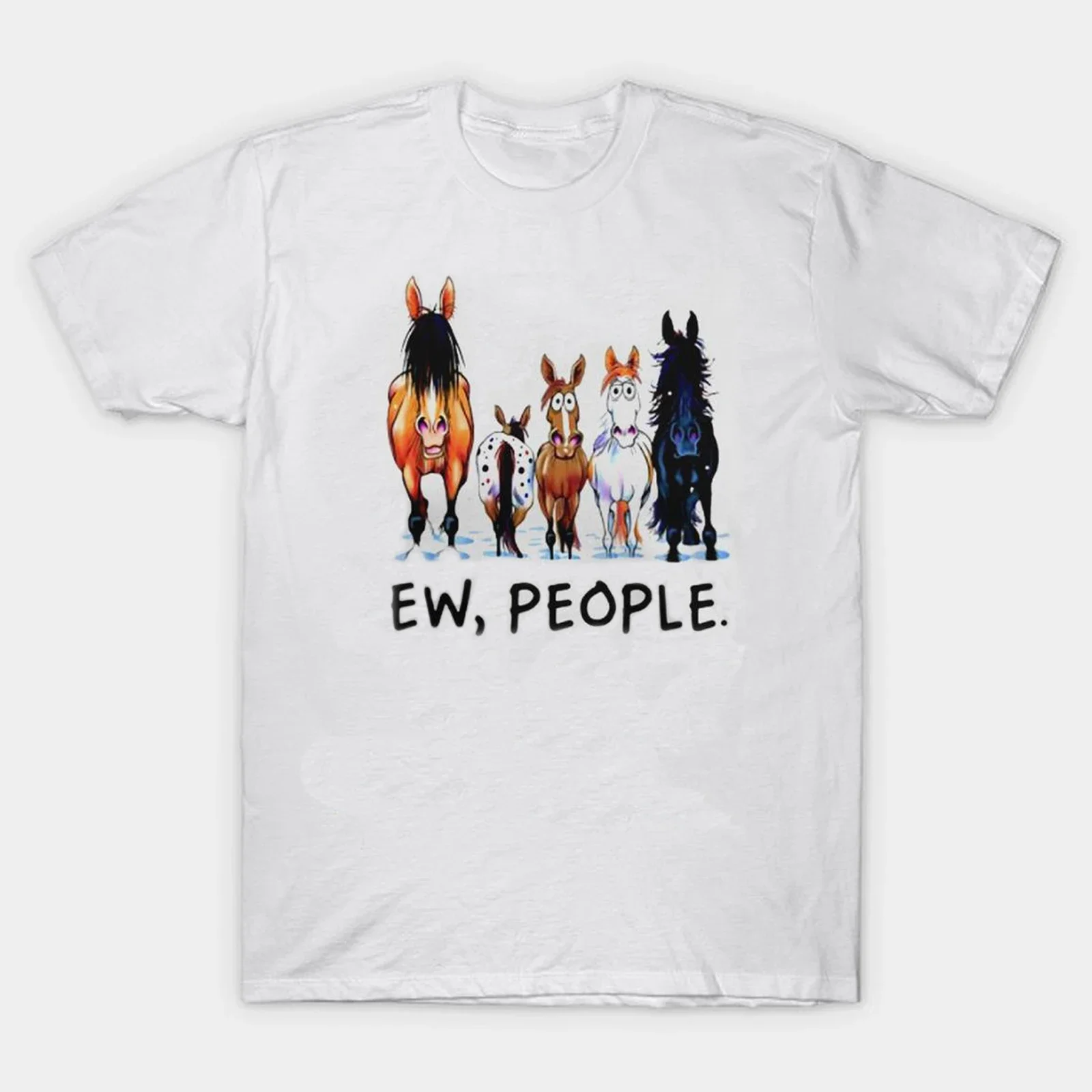 Funny Ew People Horses Animal T-Shirt 100% Cotton O-Neck Short Sleeve Summer Casual Mens T-shirt Size S-3XL
