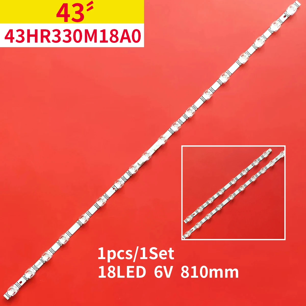 

LED Backlight Strip 18LED For 43S451 43P639 43P635 43S455 43S453 B0101-000776 43S11-ZX3030A1 A1 43HR330M18A0
