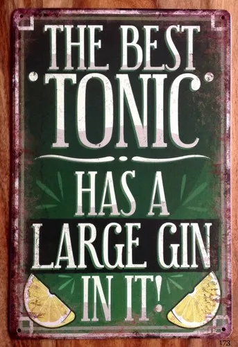 Best Tonic Gin Retro Metal Sign Man Cave Bar Pub Plaque Party Vintage Garage UK --Tin Sign