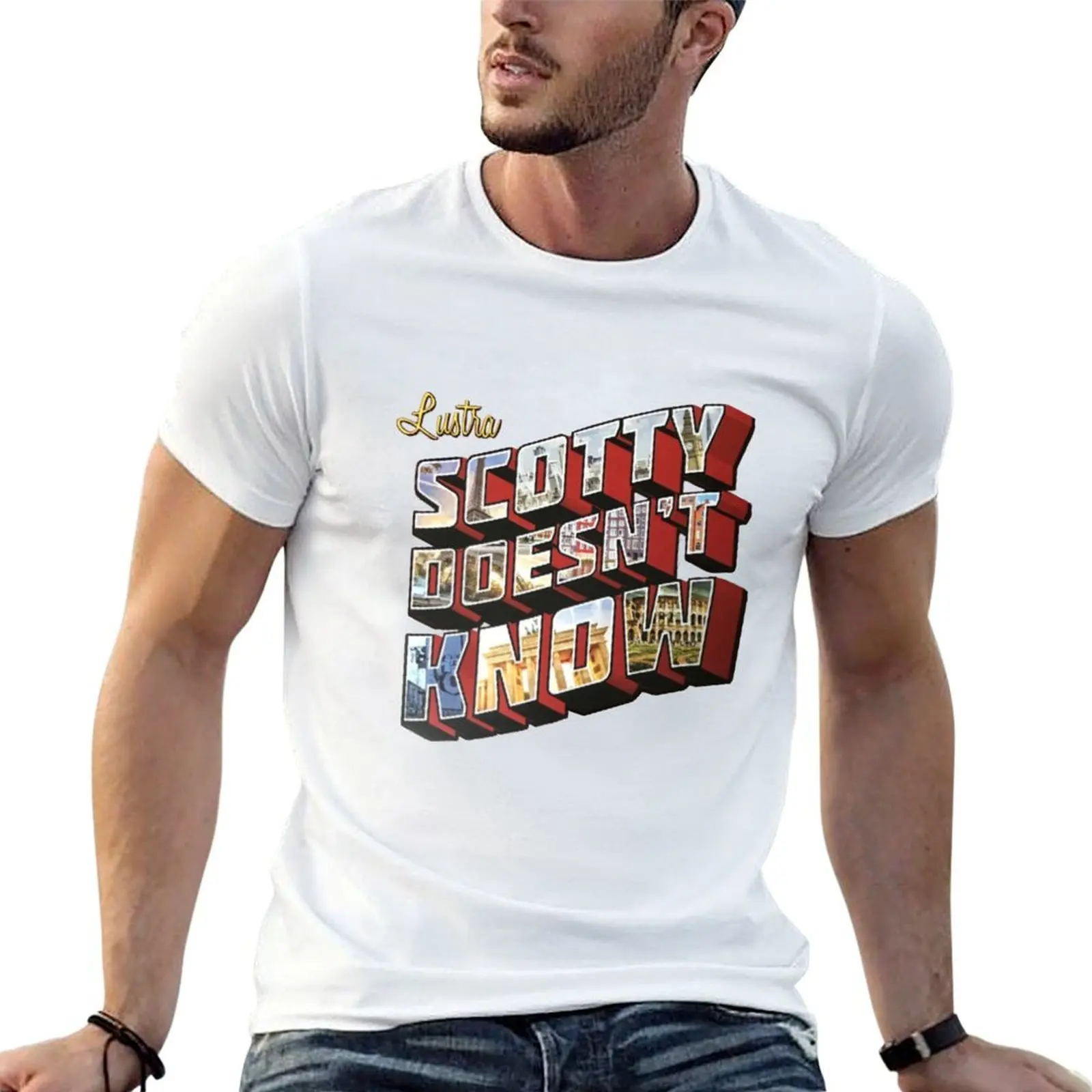 Lustra Scotty Doesn't Know T-Shirt cotton graphic tees summer top T-shirt men