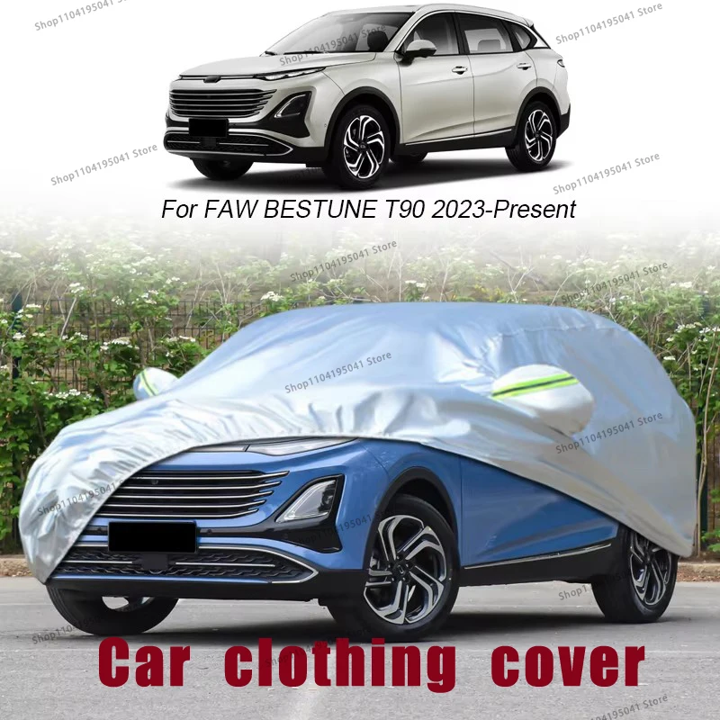 

For Faw Bestune T90 2023-2024 Full Car Cover Rain Frost Snow Car protective cover ,UV protection,Car paint protection