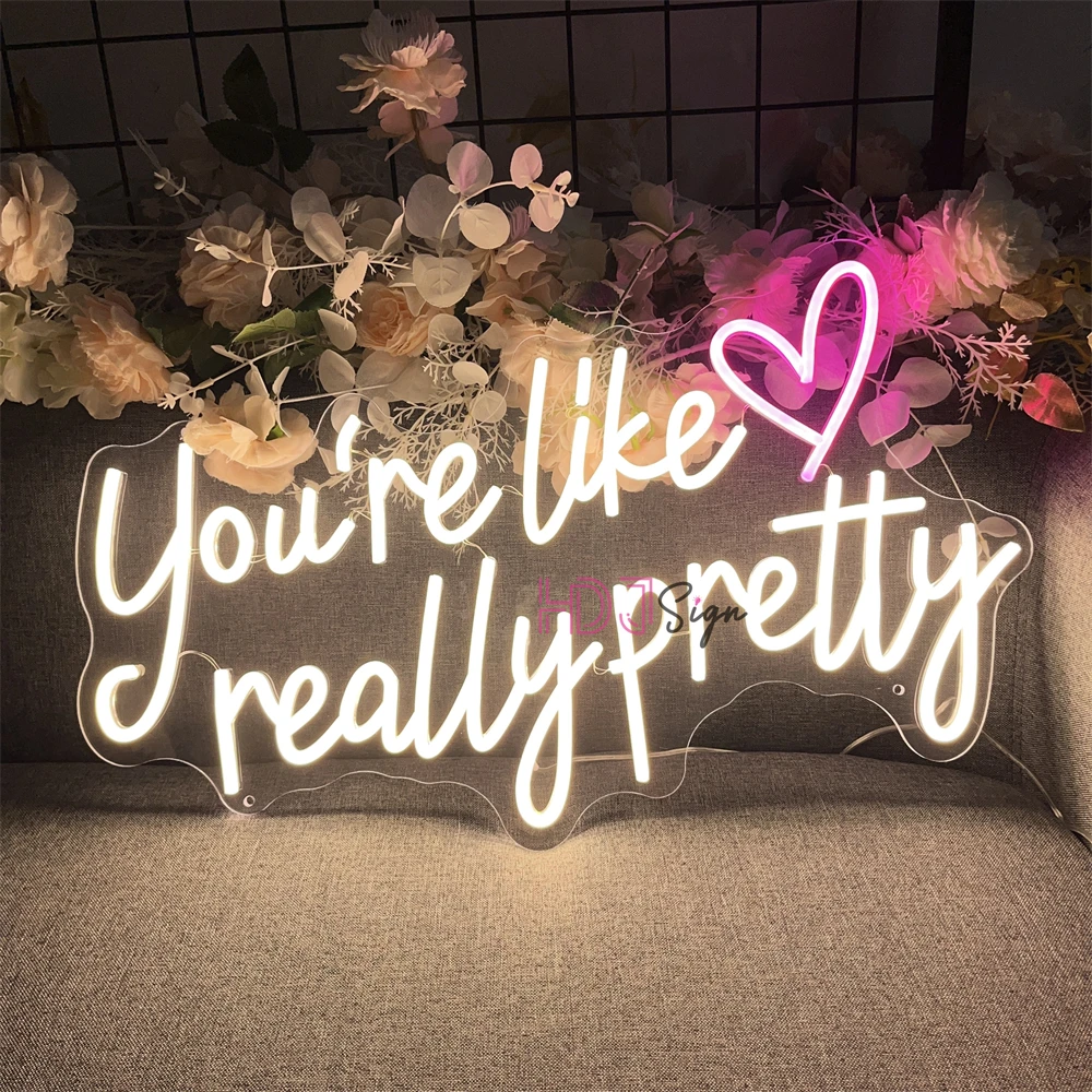 Large Neon Sign You Are Like Really Pretty Neon Led Sign Girls Room Decoration Bedroom Pink Neon Light Led Sign Art Wall Decor