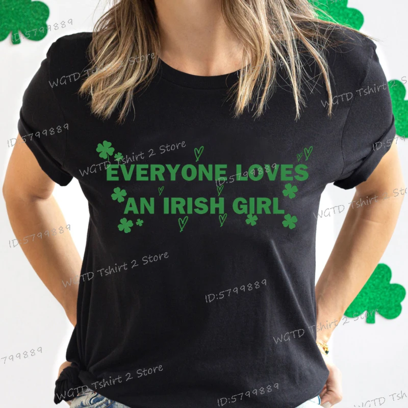 Women's Clothing Irish Celebration Outfit in Style Everyone Loves An Irish Girl Funny T Shirts St. Patrick's Day Happy Lucky Tee