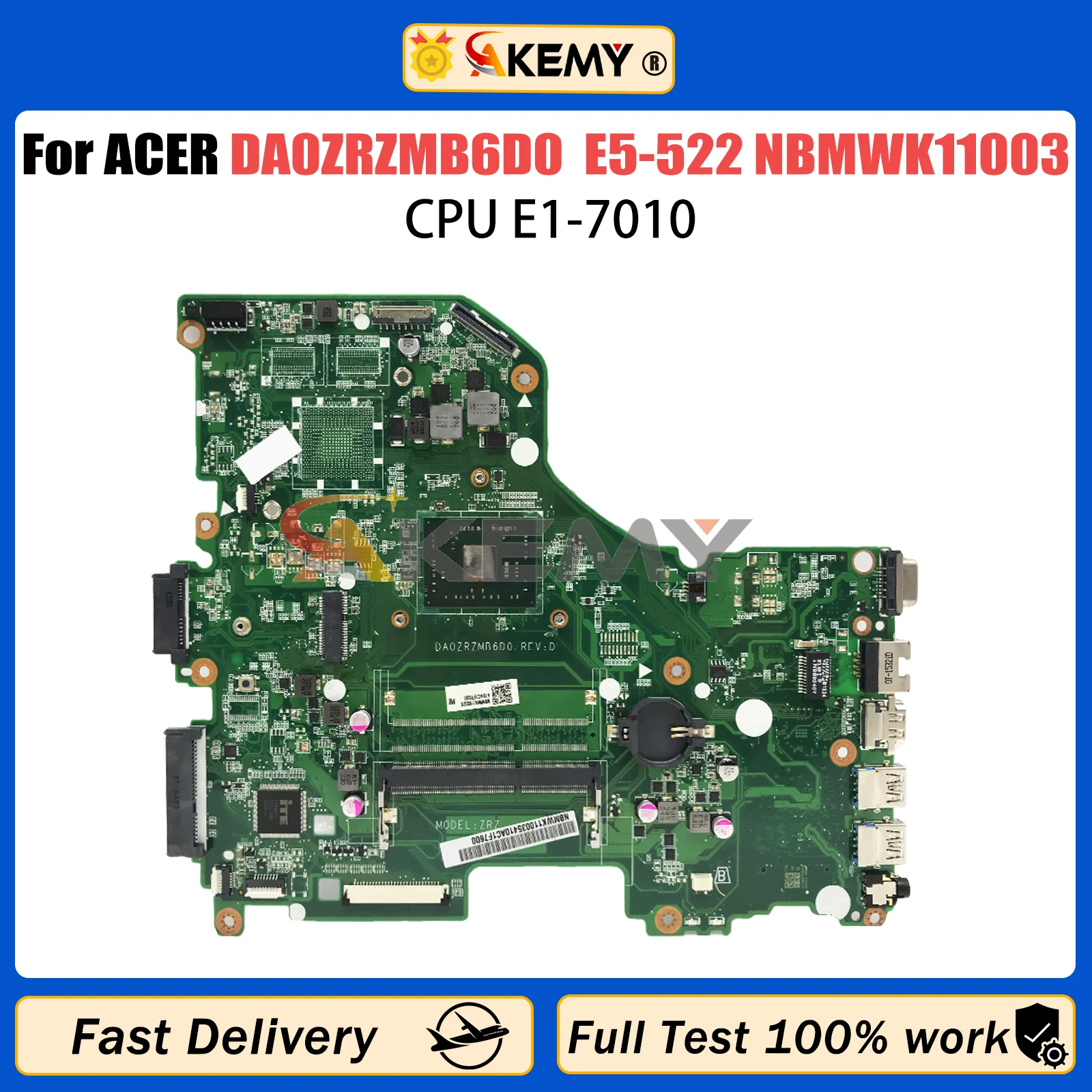 

AKEMY для ACER DA0ZRZMB6D0, материнская плата для ноутбука E5-522 NBMWK11003 NBMWK1100, материнская плата для ноутбука E1-7010, процессор, полностью протестированная