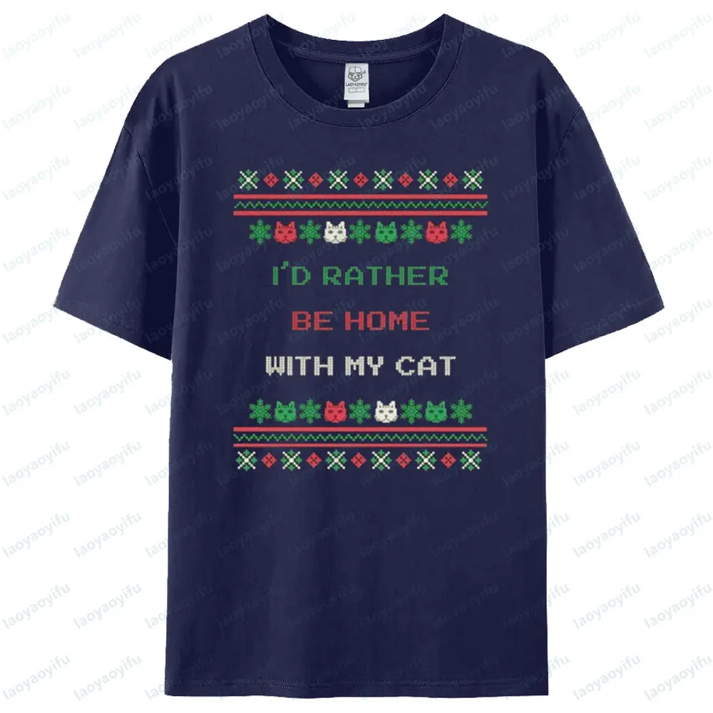 I'd Rather Be Home with My Cat Xmas T-Shirt Kitty Cat Christmas Gift Shirt Cute Cat Lover Gift Unisex Tee Men Women Casual Tops