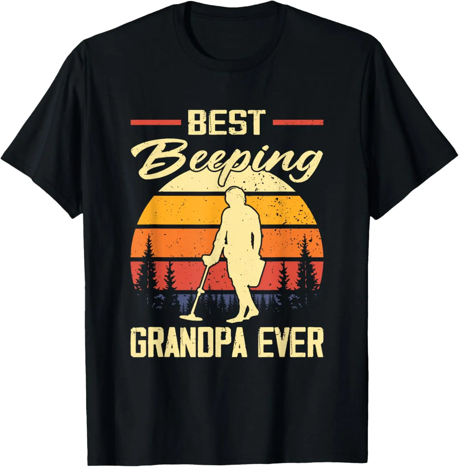 

Metal Detecting Detectorist Funny Best Beeping Grandpa Ever T-Shirt