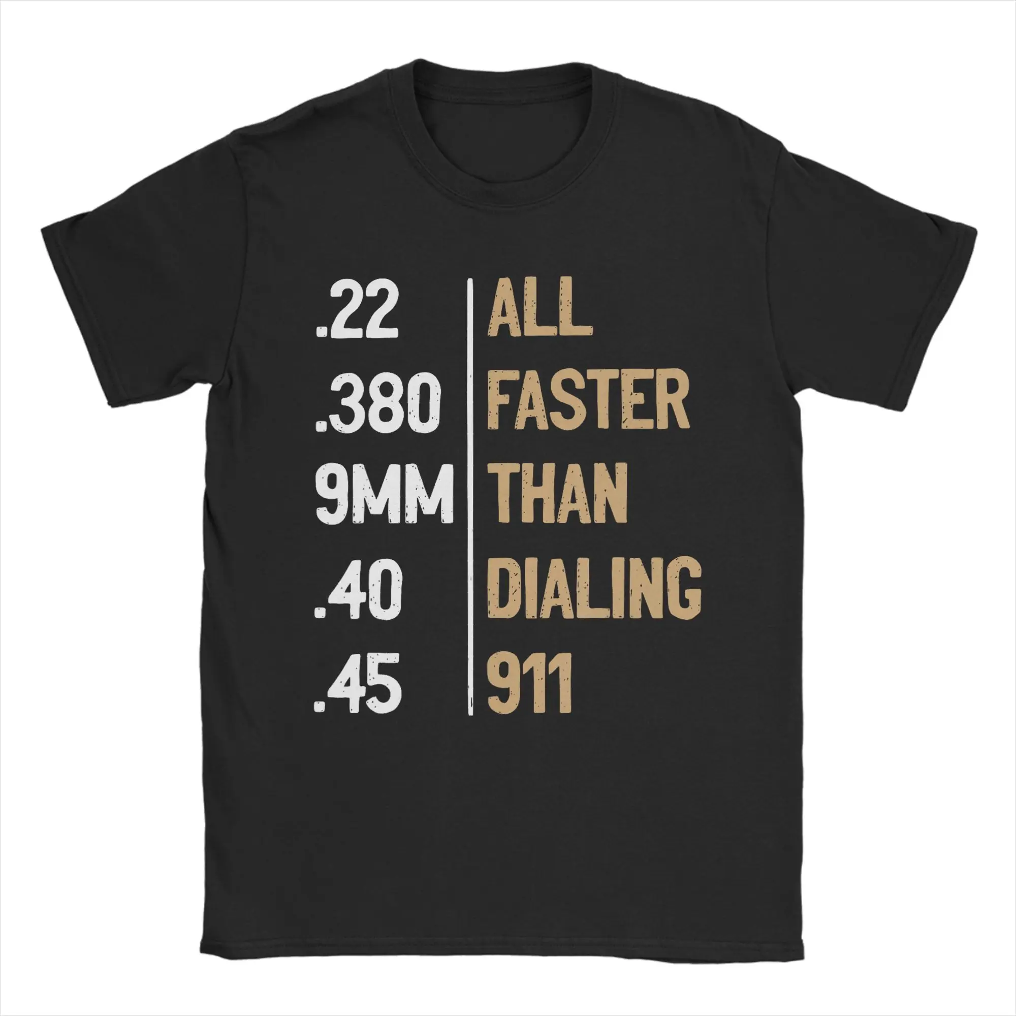 All Faster Than Dialing 911 Gun Ammo Lovers T Shirt Men  Vintage T-Shirts Summer Harajuku Tees Design Oversized Clothing