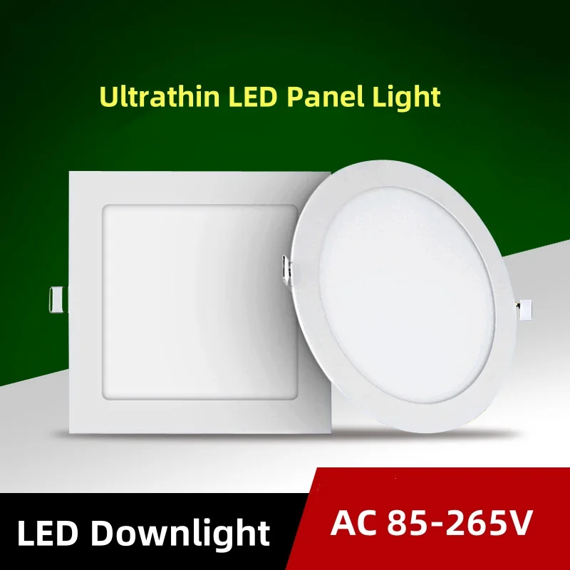 

Ultra Thin LED Panel Downlight 3W 4W 6W 9W 12W 15W 18W 24W Round/ Square LED Ceiling Recessed Light AC85-265V LED Panel lamps
