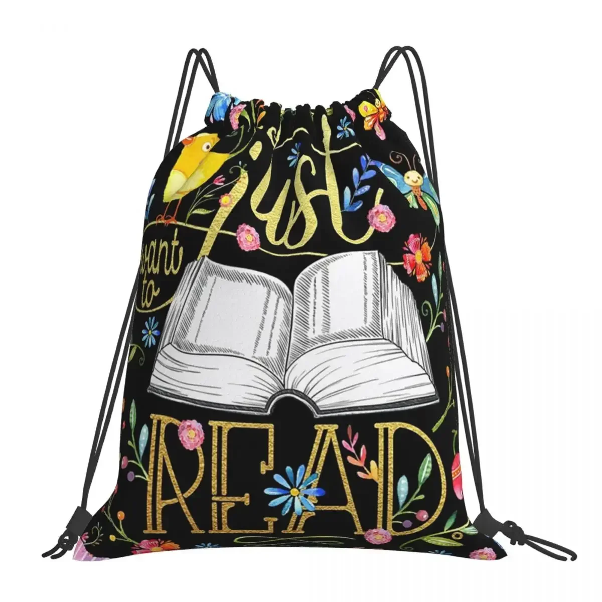 I Just Want To Read - Black Floral Backpacks Drawstring Bags Drawstring Bundle Pocket Storage Bag BookBag For Man Woman School