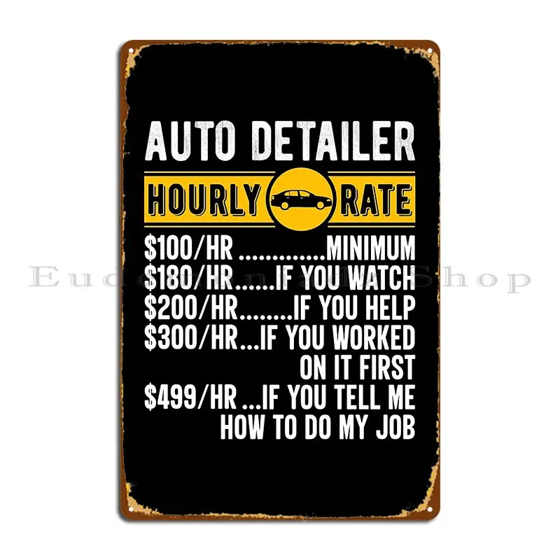 Auto Detailer Hourly Rate Funny Auto Detailing Wage Chart Metal Plaque Poster Funny Printing Plaques Wall Plaque Tin Sign Poster