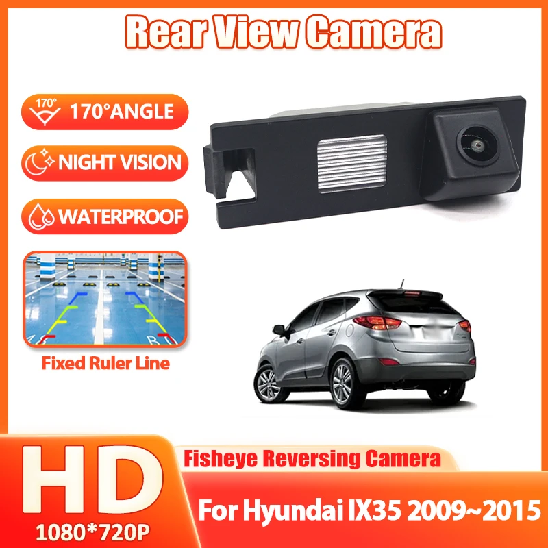 CCD HD Fisheye Rear View Camera For Hyundai IX35 2009 2010 2011 2012 2013 2014 2015 Car Reverse Parking Monitor Night Vision
