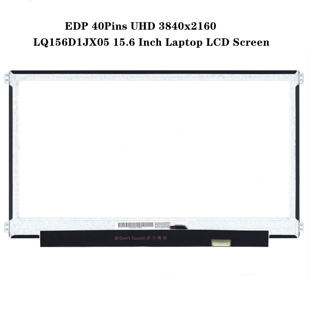 

LQ156D1JX05 15.6 Inch Laptop LCD Screen IPS Laptop Panel EDP 40Pins UHD 3840x2160 72% NTSC