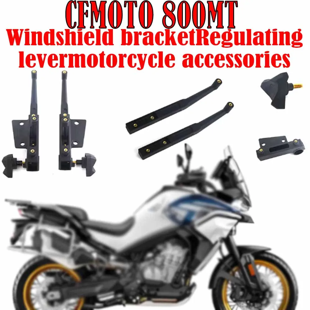 

Регуляторы ветрового стекла мотоцикла CFMOTO 800MT TM800, регулируемый кронштейн для лобового стекла для CFMOTO 800MT MT800 CF800-5