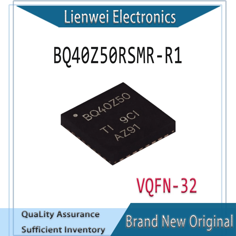 

100% New Original BQ40Z50 BQ40Z50RSMR-R1 BQ40Z50RSMR IC Chipset VQFN-32