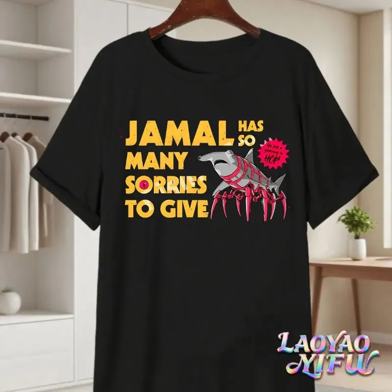 Jamal Has Many Sorries Funny Graphic Print Short-sleeve Cotton Graphic Tee Unisex Streetwear