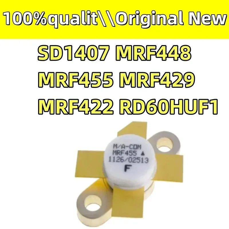

New SD1407 MRF448 MRF455 MRF429 MRF422 RD60HUF1