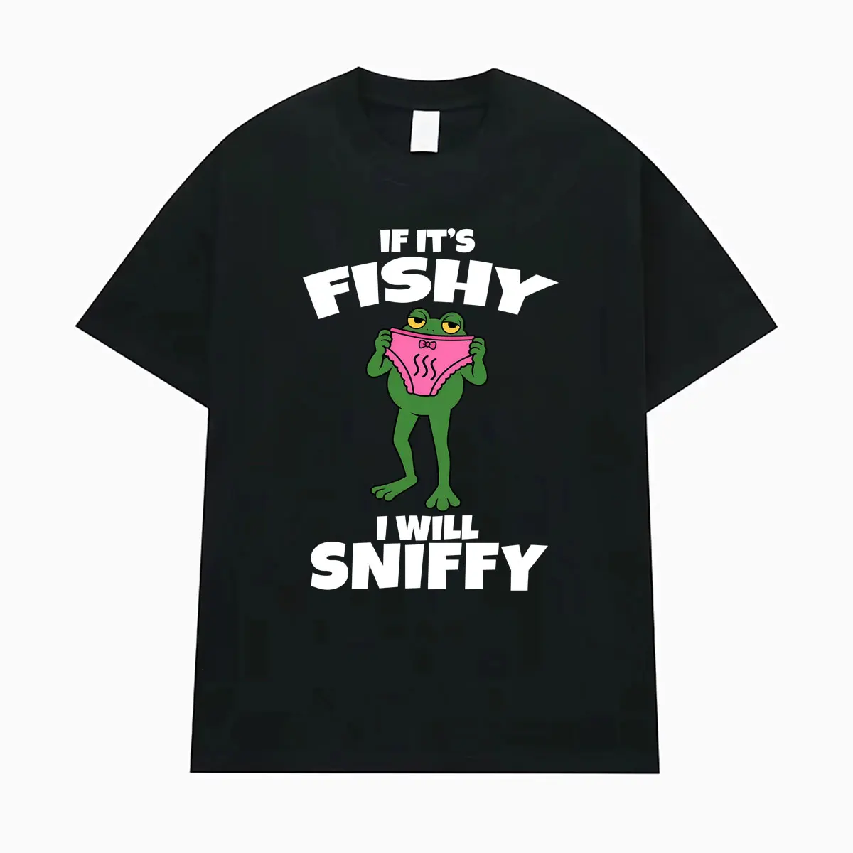 If Its Fishy I Will Sniffy Funny Embarrassing T-shirt Men Women Fashion Humor Oversized T Shirts Summer Tops 100% Cotton T Shirt
