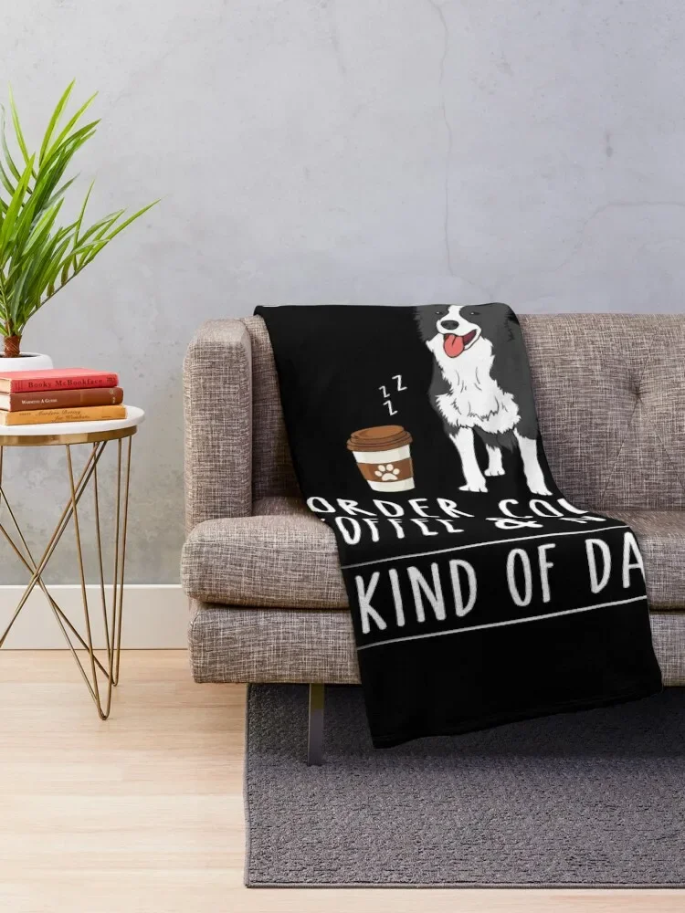 Border Collie, Coffee and Naps Funny Throw Blanket Hair Decorative Sofa Blankets