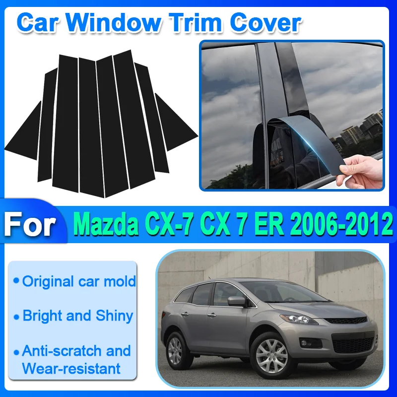 

8 шт. накладки на окна автомобиля для Mazda CX-7 CX 7 ER 2006-2012 2007 2008 B C наклейки на столбу глянцевая черная пленка аксессуары