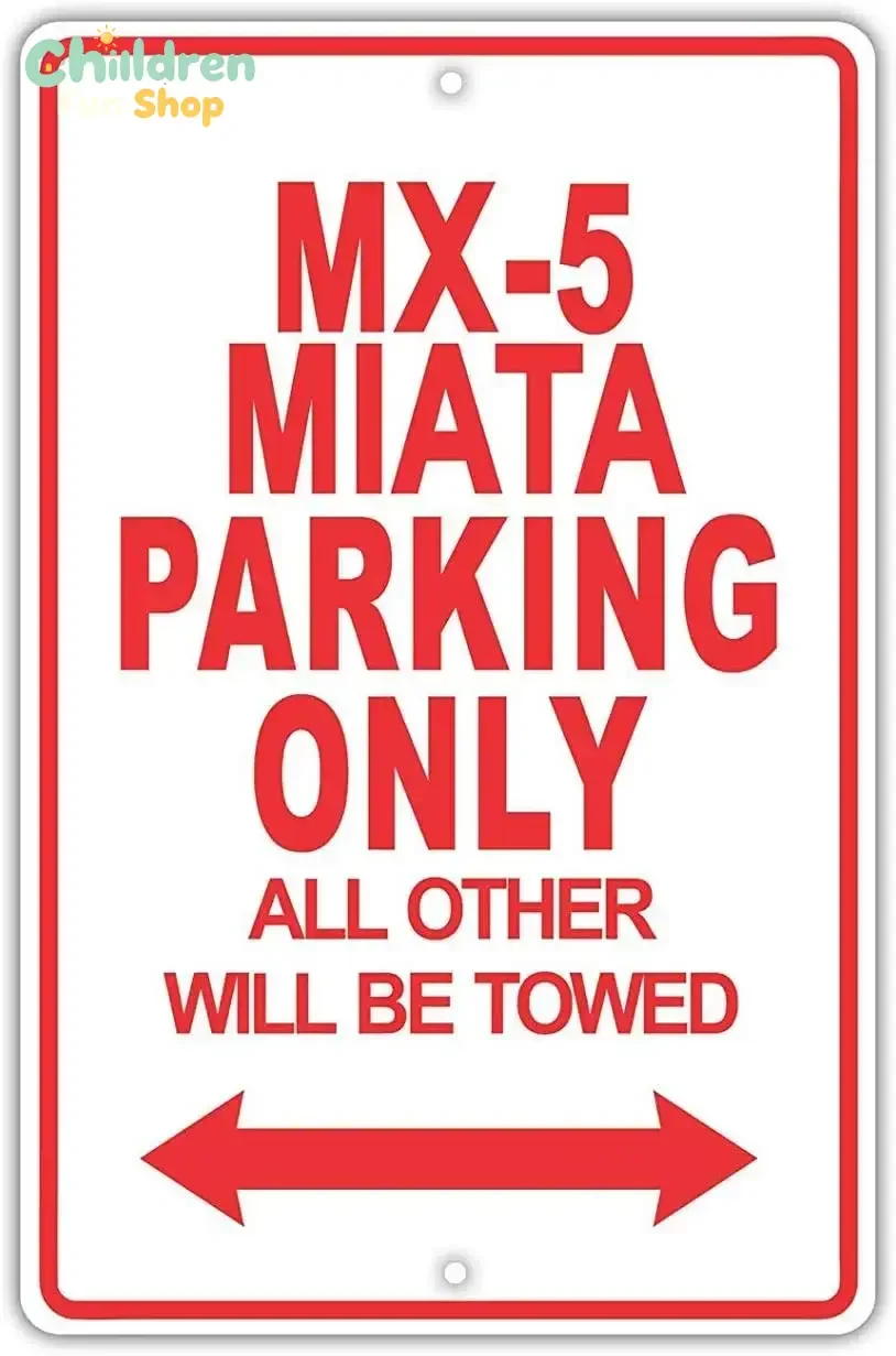 Unoopler MX-5 Miata Parking Only All Others Will Be Towed Ridiculous Funny Novelty Garage Tin Sign  Sign Plate