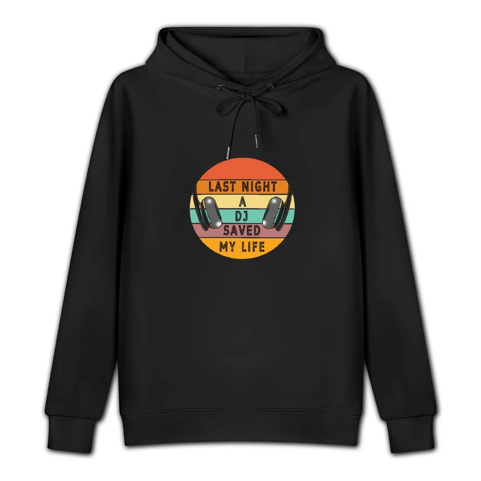 Last Night a DJ Saved My Life in Colourful Sun with Headphones Pullover Hoodie hooded shirt new in hoodies and blouses