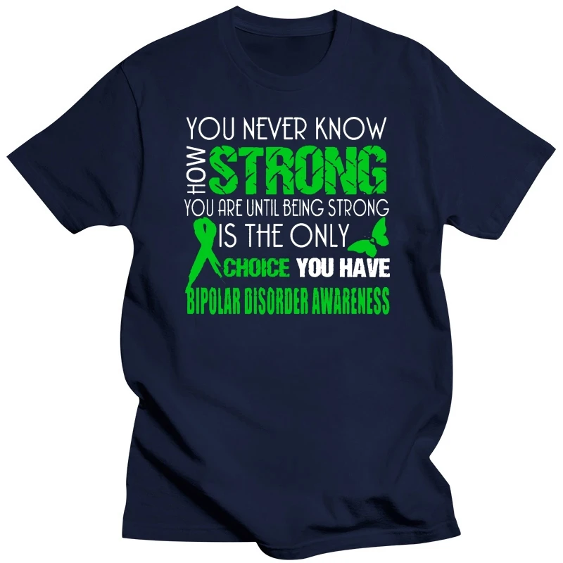 Men t shirt Bipolar disorder awareness - Being strong Tshirt(1) Women t shirt