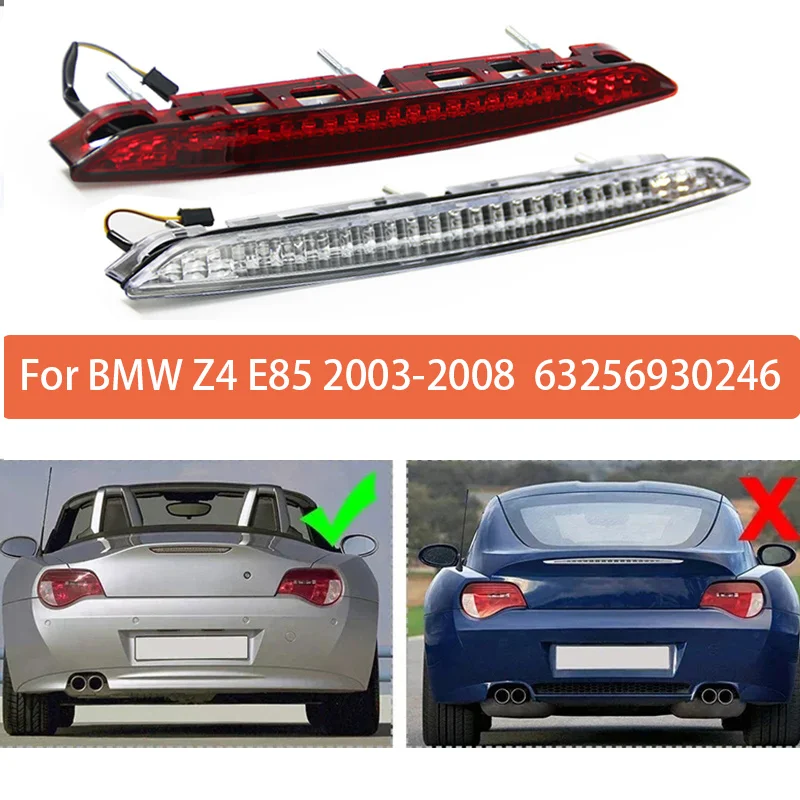 1Pc 63256930246 For BMW Z4 E85 2003 2004 2005 2006 2007 2008 Car Brake Light LED Third Tail Rear Stop Signal Lamp Assembly