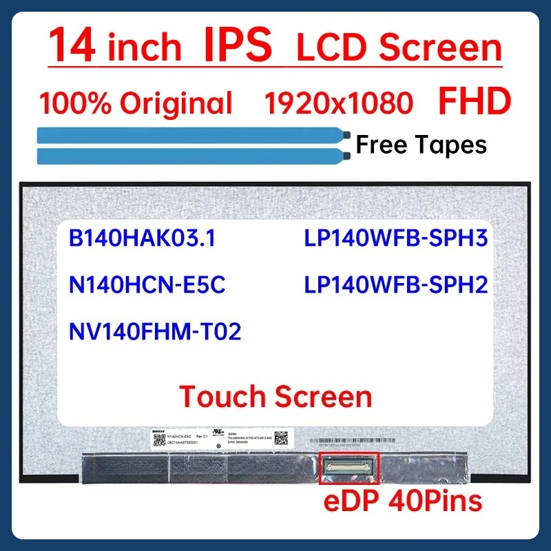 

14-дюймовый сенсорный экран N140HCN-E5C B140HAK03.1 NV140FHM-T02 LP140WFB-SPH3 LP140WFB-SPH2 Замена матричной панели ЖК-дисплея 1920x1080