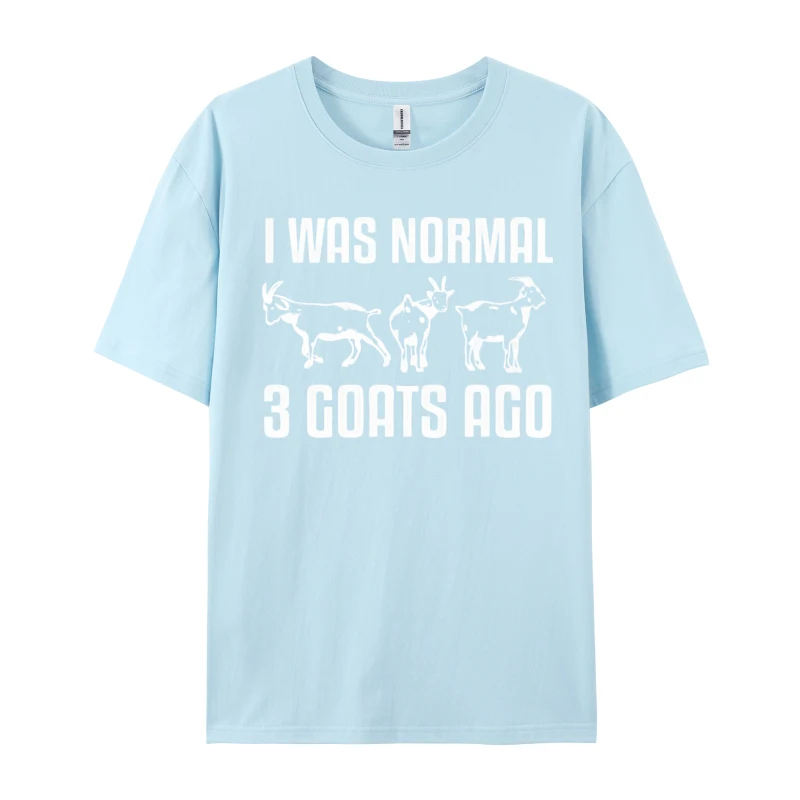 I Was Normal Goats Ago T-shirt Animal Lover Gift Tee T-Shirt Coupons Crazy T Shirts Cotton Tops & Tees For Men Fitness Tight