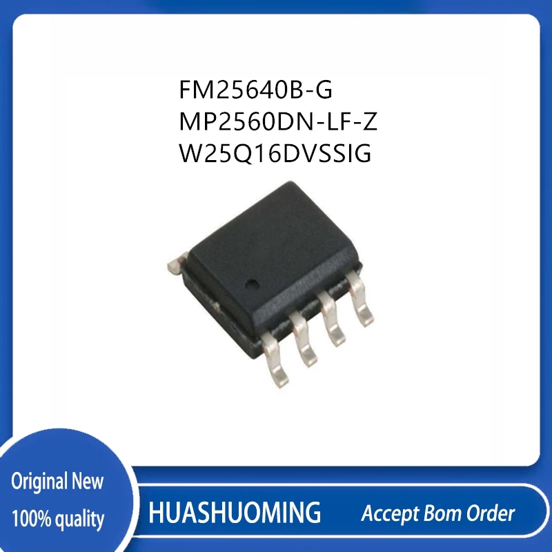 10Pcs/Lot  FM25640-G FM25640B-G 25640 MP2560 MP2560DN-LF-Z 2560 W25Q16DVSSIG W25Q16DVSIG W25Q16 25Q16 SOP8