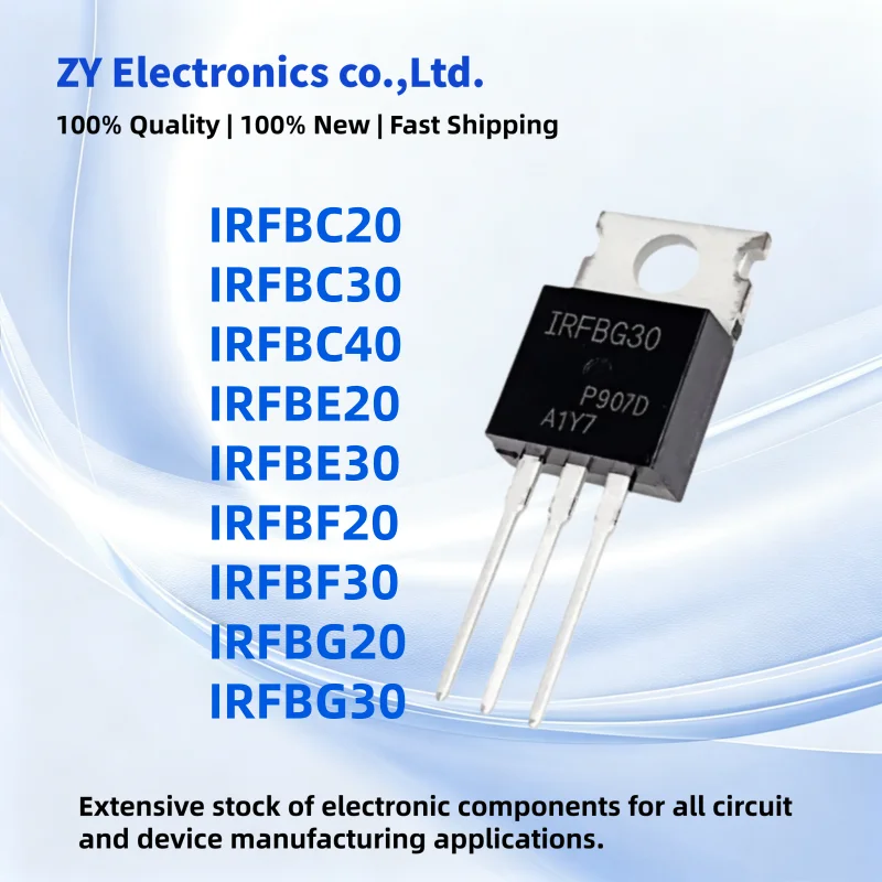 10PCS 100% New IRFBC20 IRFBC30 IRFBC40 IRFBE30 IRFBE20 IRFBF20 IRFBF30 IRFBG20 IRFBG30 TO-220 MOS Transistor