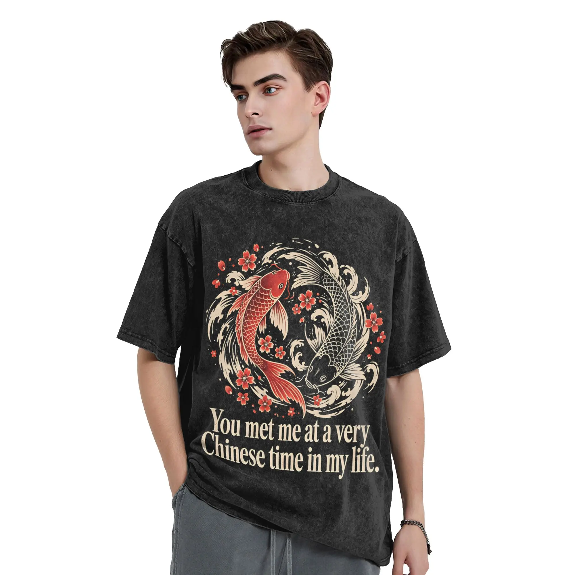 You Met Me At A Very Chinese Time In My Life Washed T-Shirt Men  Cotton T-Shirts Beach Crewneck Fashion Tee Shirt Oversize Tops