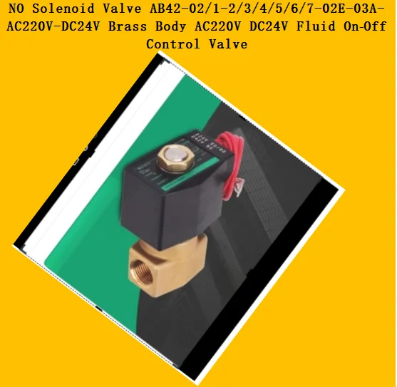 NO Solenoid Valve AB42-02/1-2/3/4/5/6/7-02E-03A-AC220V-DC24V Brass Body AC220V DC24V Fluid On‑Off Control Valve