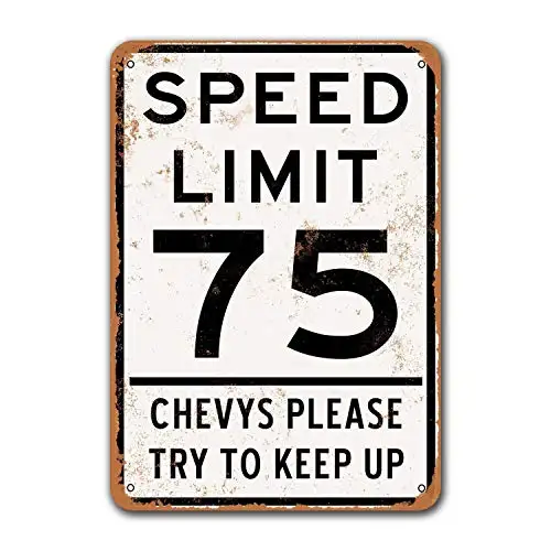 

Speed Limit 75 Chevys Please Try to Keep Up Vintage Tin Signs Cars, Metal Plaques Poster Garage Man Cave Retro Wall Decor 12x16