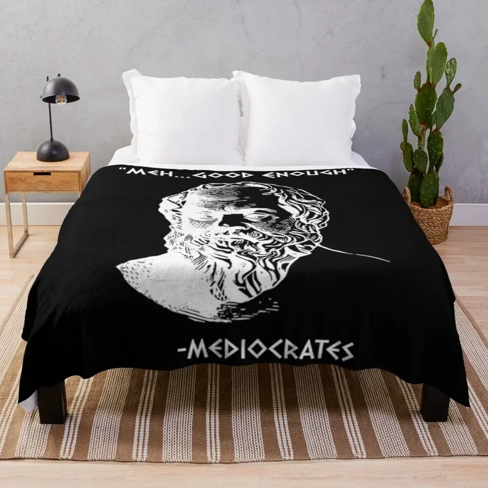 

Mediocrates Meh Good Enough Sarcasm T-ShirtMediocrates Meh Good Enough Sarcasm Throw Blanket
