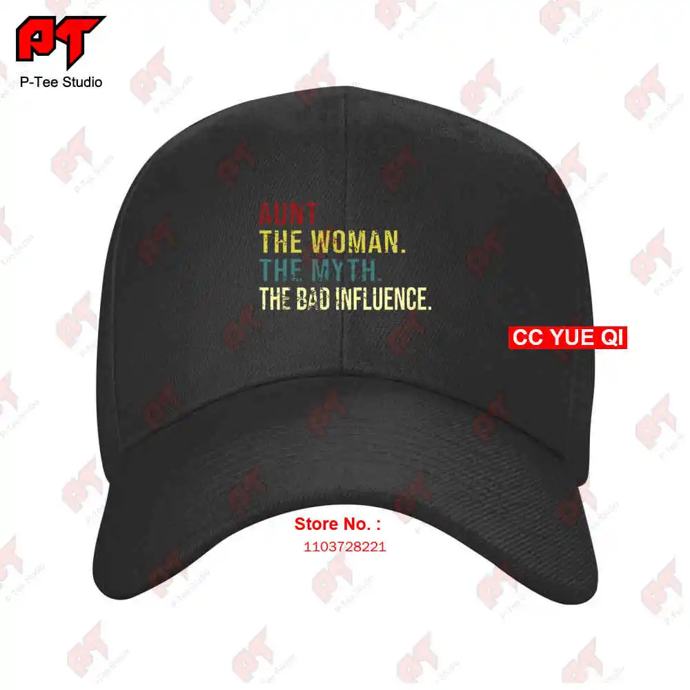 

Aunt The The Myth The Bad Influence 01 Baseball Caps Truck Cap LI56