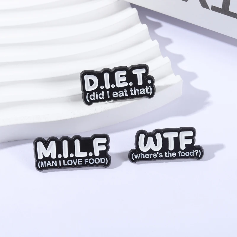 Humor Abbreviated Food Related Enamel Pins WTF Where's The Food Brooch D.I.E.T Did I Eat That Brooches Lapel Badge Jewelry Gifts