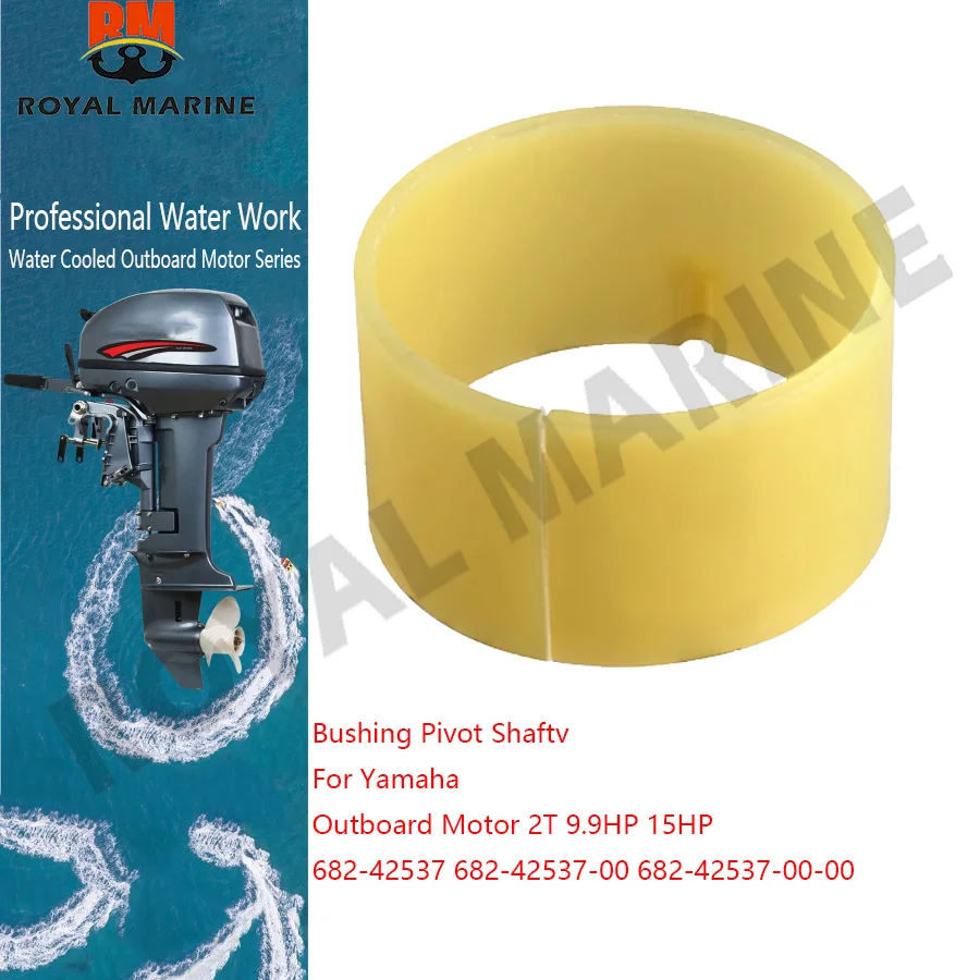 

682-42537-00 Bushing Pivot Shaftv for Yamaha Outboard Motor 2T 9.9HP 15HP 682-42537 682-42537-00-00 Boat Engine Parts