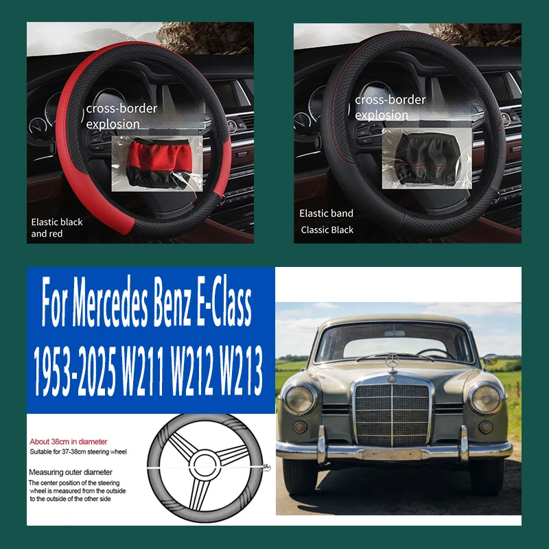 

For Mercedes Benz E-Class 1953-2025 38cm Steering Wheel Cover PU Leather Anti Slip Steer Wheel Protector Breathable Fiber Braid