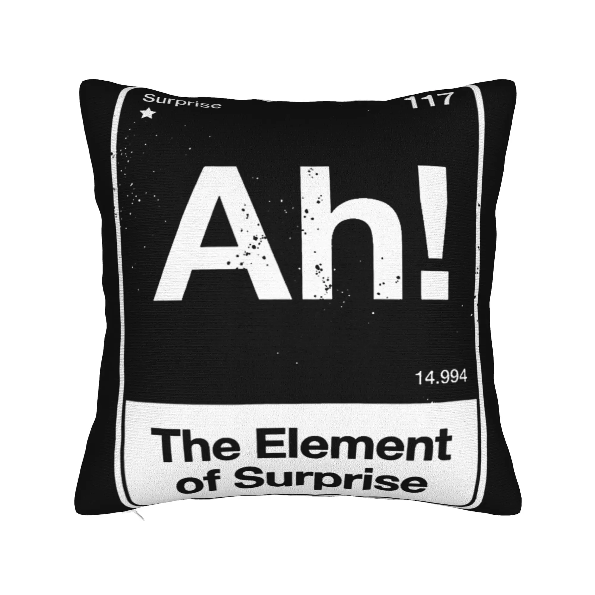 Ah The Element of Surprise Pillow Cover  Cute Funny Pillow Case For Sofa Car Home Decor Soft Pillowcases Gift Idea