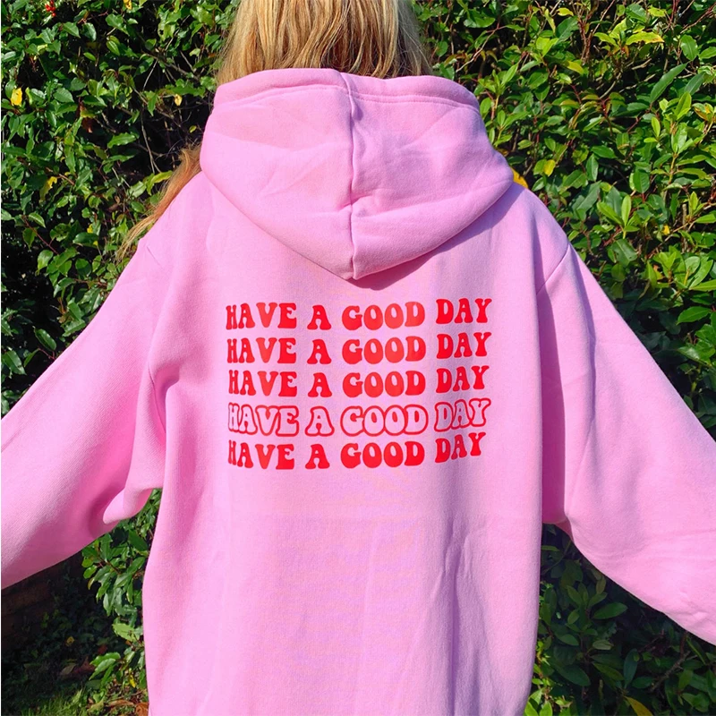 Have A Good Day Back Print Women Pink Love Hoodies Long Sleeve Crewneck Graphic Sweatshirts Streetwear Outfits Ladies Tops