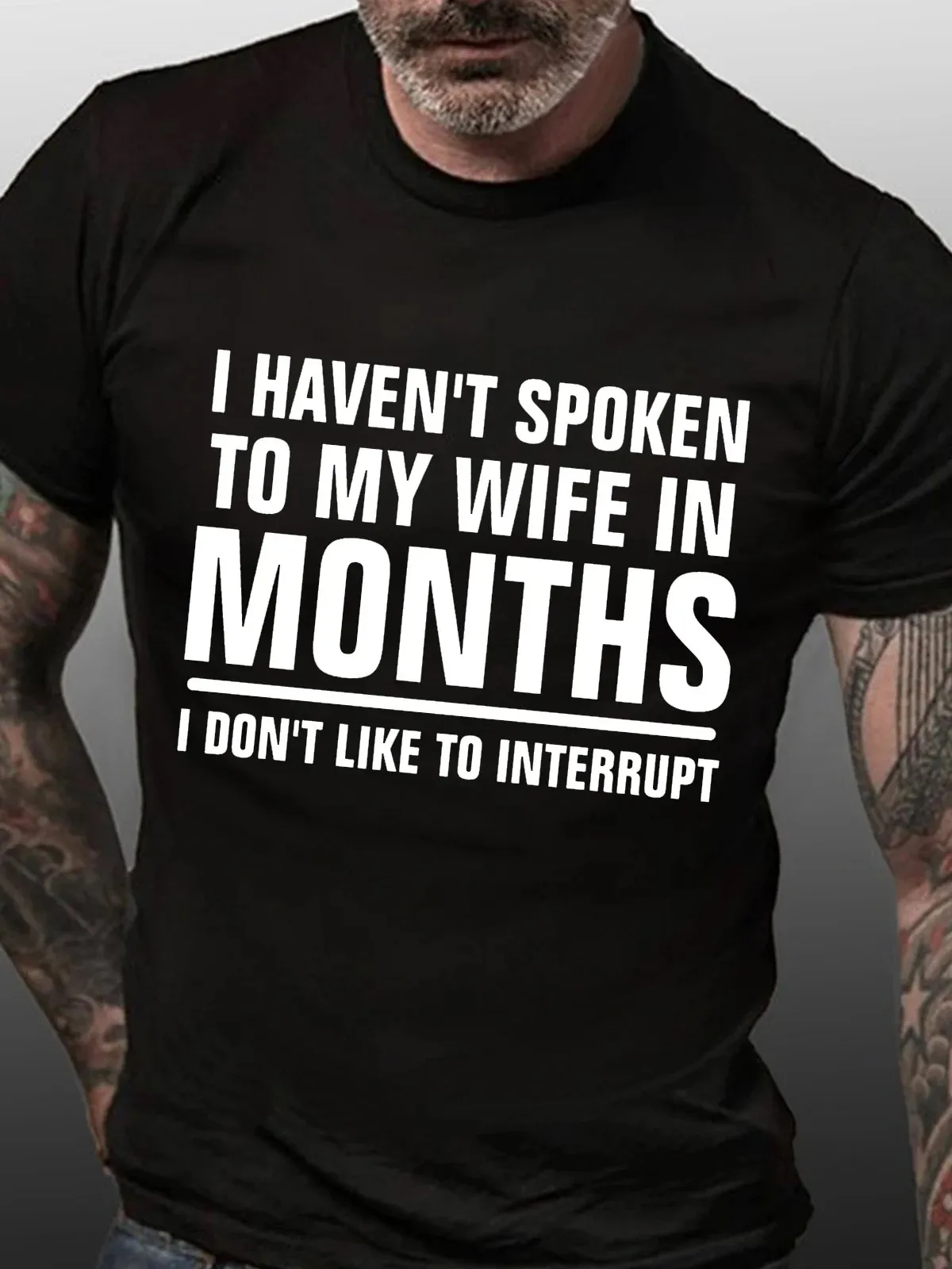 

Funny Letter Print Tops Tees ShirtsHaven't Spoken To My Wife Funny T-shirt For Husband