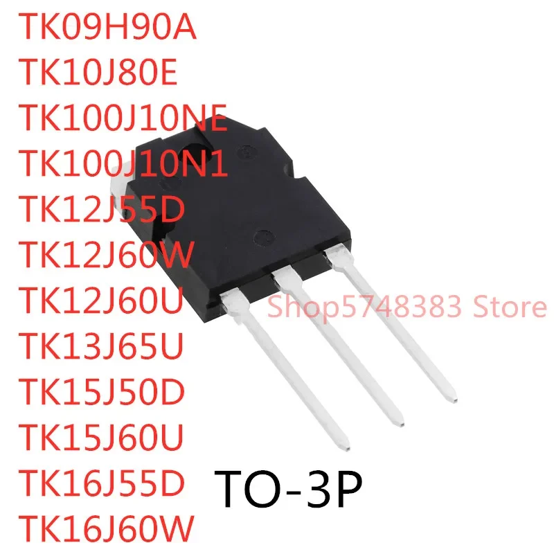 10PCS TK09H90A TK10J80E TK100J10NE TK100J10N1 TK12J55D TK12J60W TK12J60U TK13J65U TK15J50D TK15J60U TK16J55D TK16J60W TO-3P