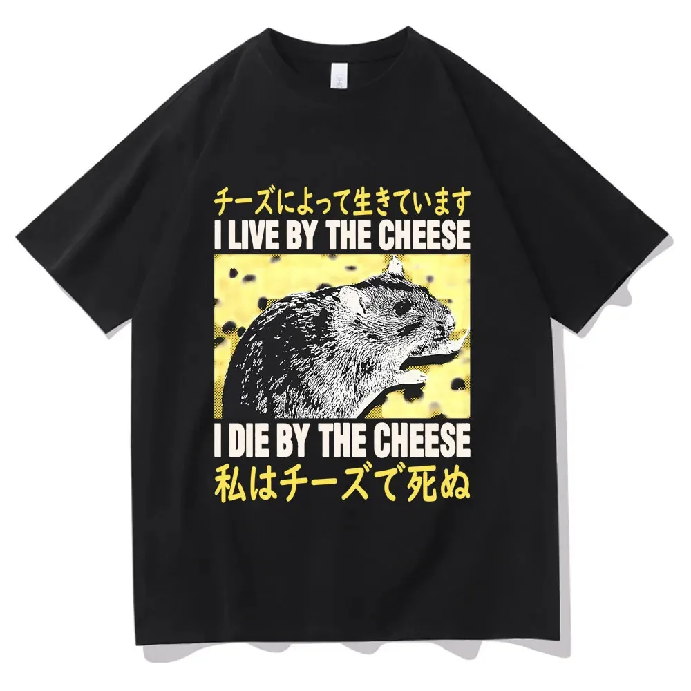 I Live By The Cheese I Die By The Cheese Graphic T-shirt Funny Meme Japanese Style Rat Print Tshirt Men's Casual Oversized Tees